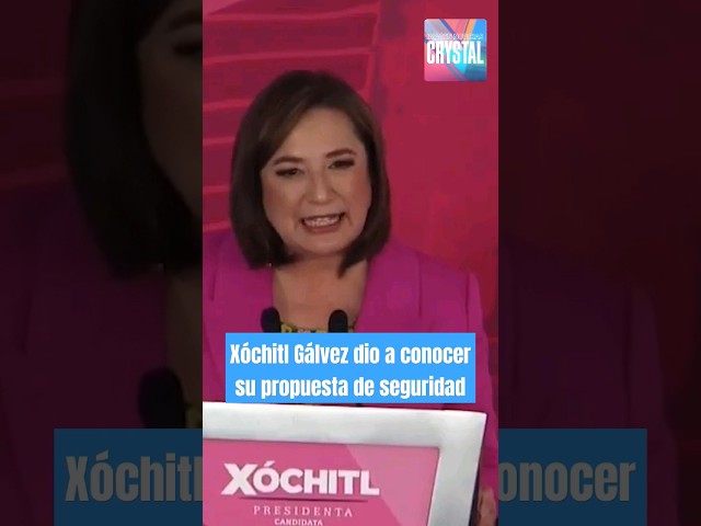 Xóchitl Gálvez dio a conocer su propuesta de seguridad | Shorts | Crystal Mendivil