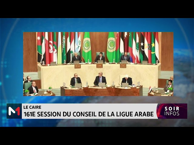 Début de la 161e session du conseil de la Ligue arabe avec la participation du Maroc