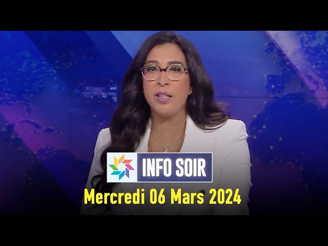 Info soir : Mercredi 06 Mars 2024