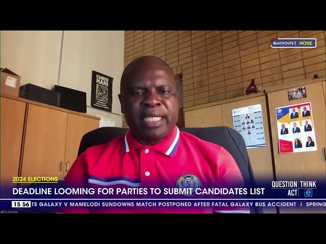 2024 Elections | Deadline looming for parties to submit candidates list