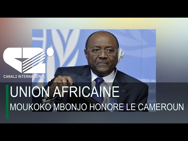 Union Africaine : Moukoko Mbonjo honore le Cameroun