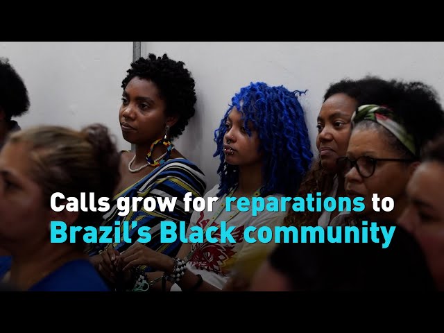 Calls grow for reparations to Brazil’s Black community