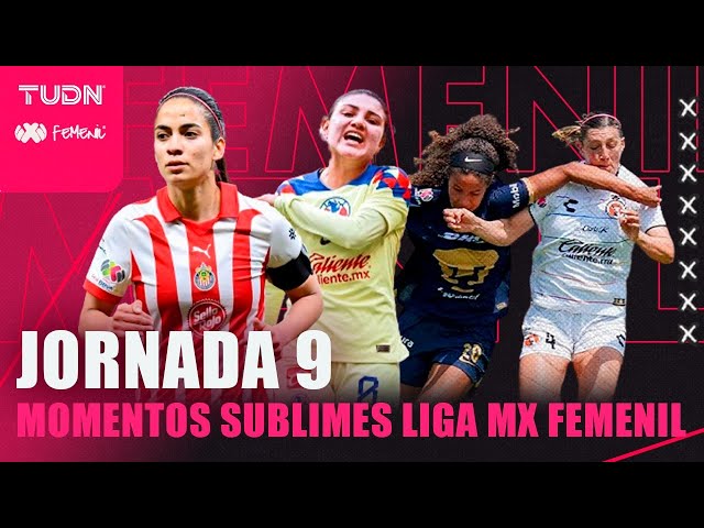  ¡Los MOMENTOS SUBLIMES de la Jornada 9! | Liga Mx Femenil - Clausura 2024 | TUDN