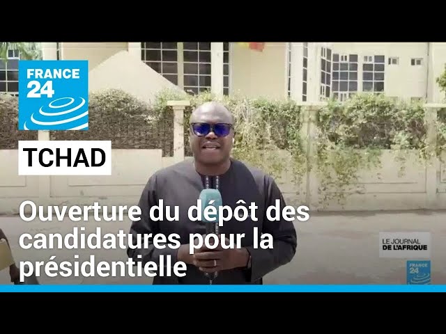 Présidentielle au Tchad : ouverture du dépôt des candidatures • FRANCE 24