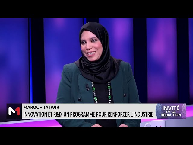 Focus sur le programme "Tatwir R&D et Innovation" , avec Fatima-Ezzahra Ait El Habti