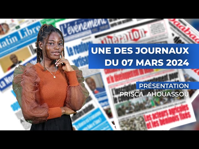 UNE DES JOURNAUX DU 07 03 2024