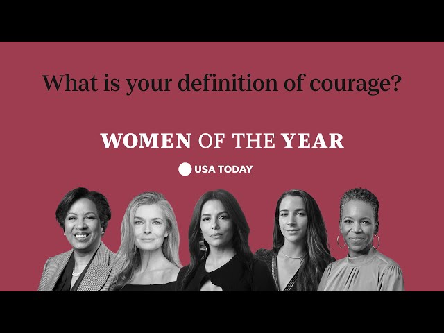 USA TODAY's Women of the Year define what courage means to them | USA TODAY