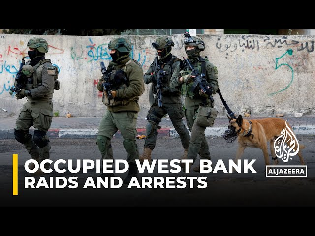 Israeli forces conduct raids and arrests across the occupied West Bank