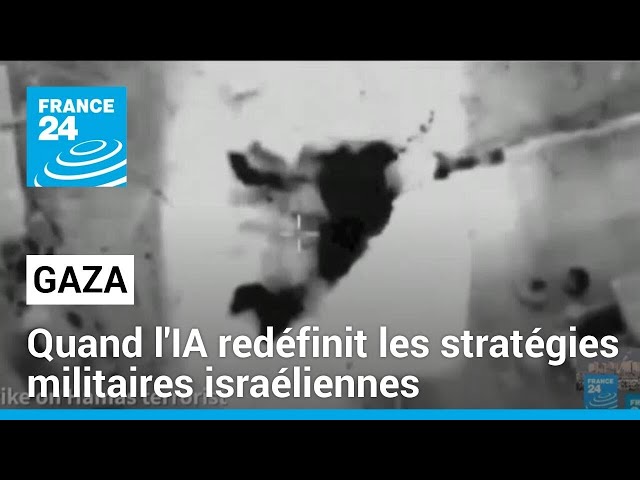 Gaza : quand l'intelligence artificielle redéfinit les stratégies militaires israéliennes