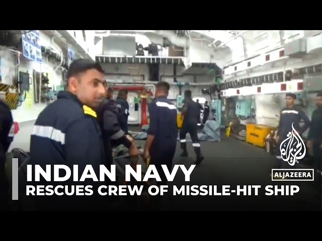 Indian Navy rescues crew from ship hit by Houthi missiles in Gulf of Aden