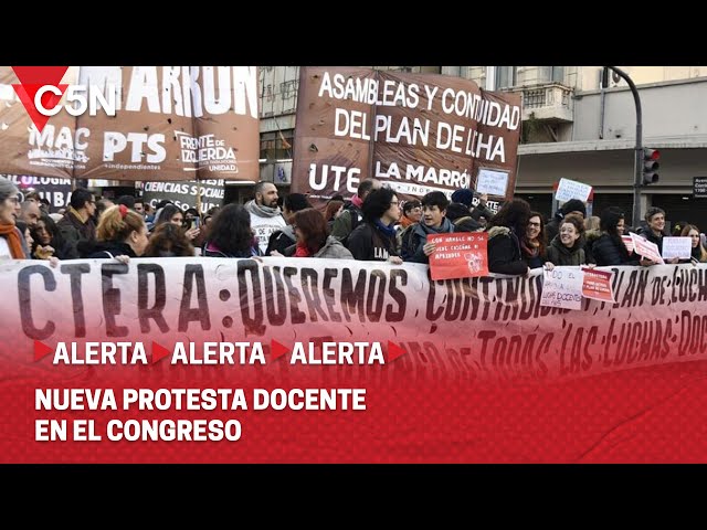 JORNADA de PROTESTA DOCENTE en CONGRESO: NO HUBO ACUERDO con el GOBIERNO