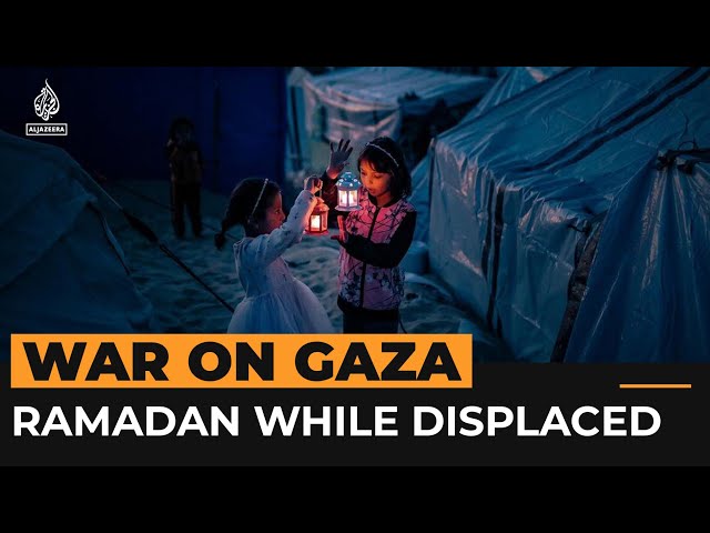 Palestinians displaced by Gaza war prepare for Ramadan | Al Jazeera Newsfeed