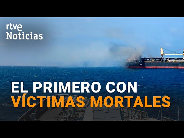 MAR ROJO: TRES MARINEROS MUERTOS en un ATAQUE de los HUTÍES contra un BARCO en YEMEN | RTVE Noticias