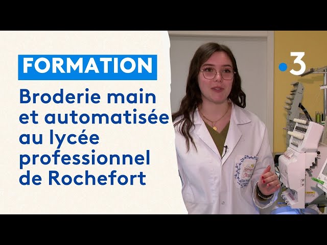 Broderie industrielle :  Le lycée professionnel de Rochefort propose une formation unique en France