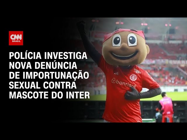 Polícia investiga nova denúncia de importunação sexual contra mascote do Inter | BRASIL MEIO-DIA