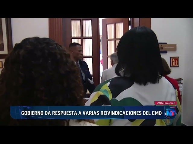 Gobierno da respuesta a varias reivindicaciones del CMD