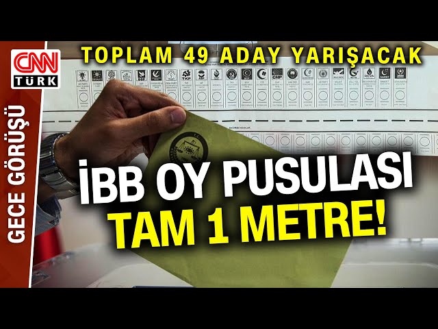 İBB'de Kıyasıya Yarış: İşte İstanbul'un Oy Pusulası! 1 Metrelik Oy Pusulası Var...