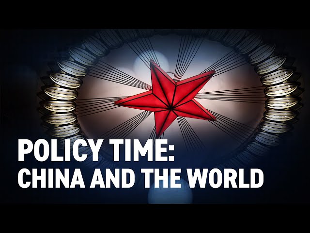 Policy Time: China and the World