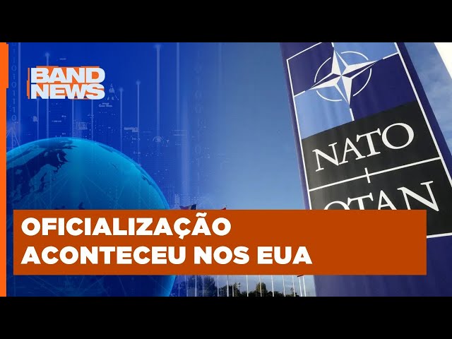 Adesão é ratificada e Suécia entra para a OTAN | BandNewsTV