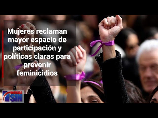 Mujeres reclaman mayor espacio de participación y  políticas claras para prevenir feminicidios