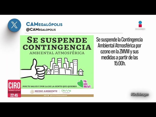 Se suspende la contingencia ambiental en CDMX y Edomex | Ciro Gómez Leyva