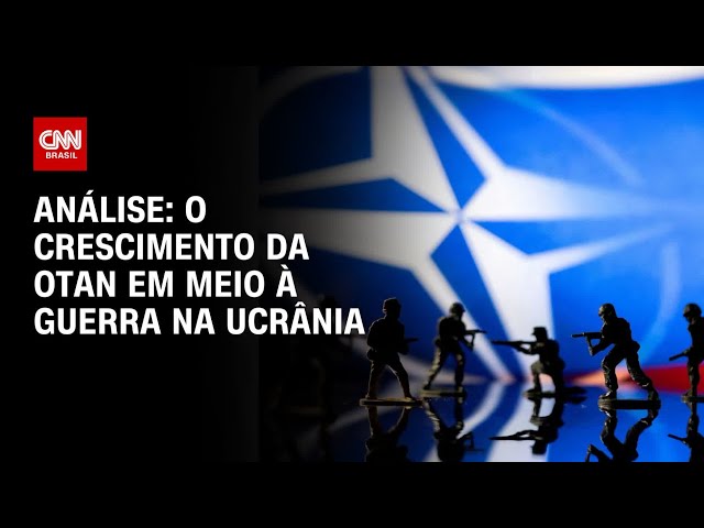 Análise: O crescimento da Otan em meio à guerra na Ucrânia | WW