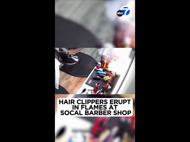 Hair clippers erupt in flames at San Bernardino barber shop