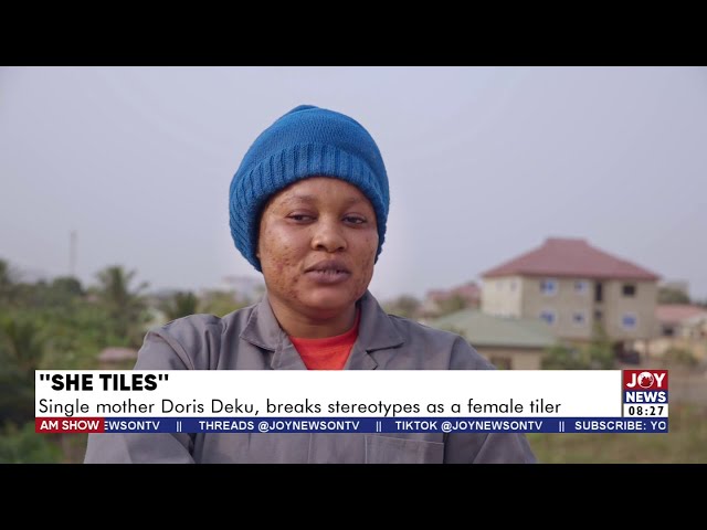 "SHE TILES": Single mother Doris Deku, breaks stereotypes as a female tiler