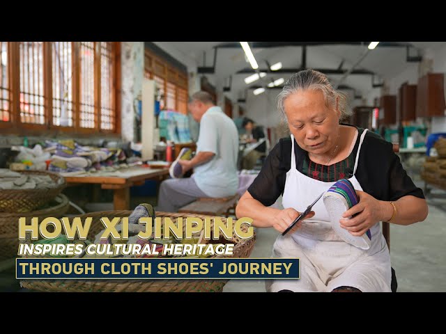 How Xi Jinping inspires cultural heritage through cloth shoes' journey