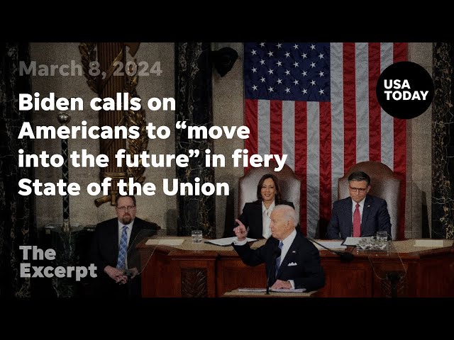 Biden calls on Americans to "move into the future" in fiery State of the Union | The Excer