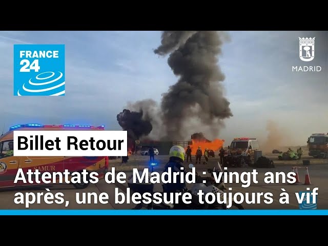 Attentats de Madrid : vingt ans après, une blessure toujours à vif • FRANCE 24