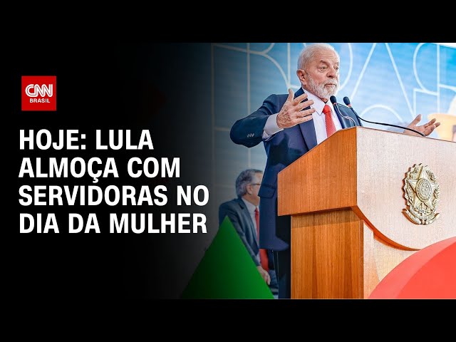 Hoje: Lula almoça com servidoras no Dia da Mulher | CNN NOVO DIA