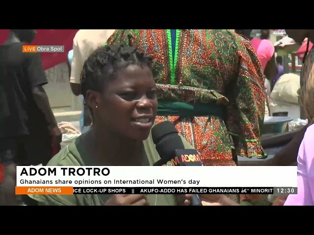 Adom Trotro: Ghanaians share opinions on International Women's Day - Premtobre Kasee on Adom TV