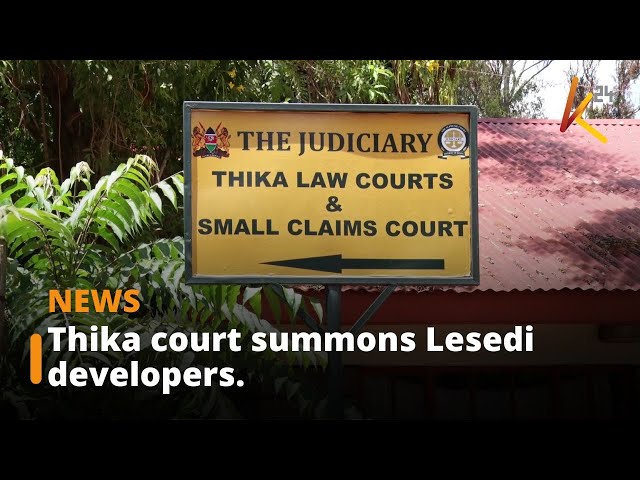 Thika court summons lands registrar over Lesedi developers land saga.