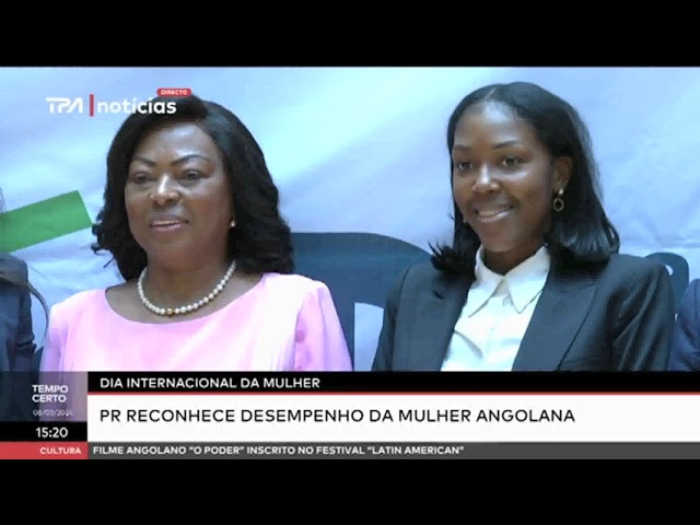 Dia Internacional da Mulher - PR reconhece desempenho da mulher Angolana