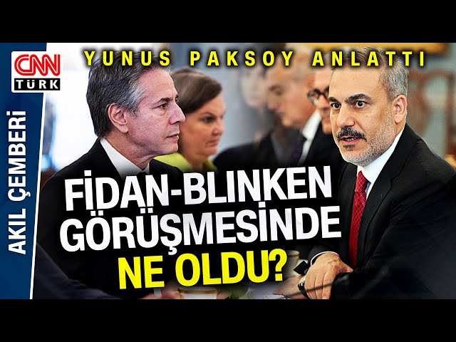 Hakan Fidan-Blinken Görüşmesi Sona Erdi! Yunus Paksoy ABD'deki Görüşmeye Dair Ayrıntıları Aktar