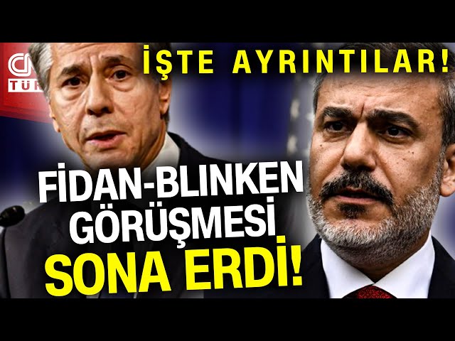 SON DAKİKA!  | ABD'deki Fidan-Blinken Görüşmesi Sona Erdi! Ayrıntıları Yunus Paksoy Aktardı #Ha