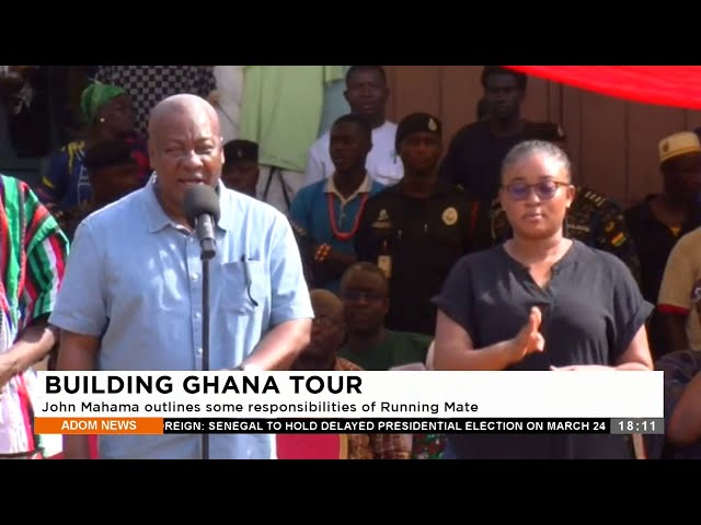 Building Ghana Tour: John Mahama outlines some responsibilities of Running Mate - Adom TV (8-3-24)