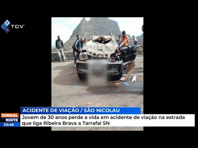 Jovem de 30 anos perde a vida em acidente de viação na estrada que liga Ribeira Brava a Tarrafal SN