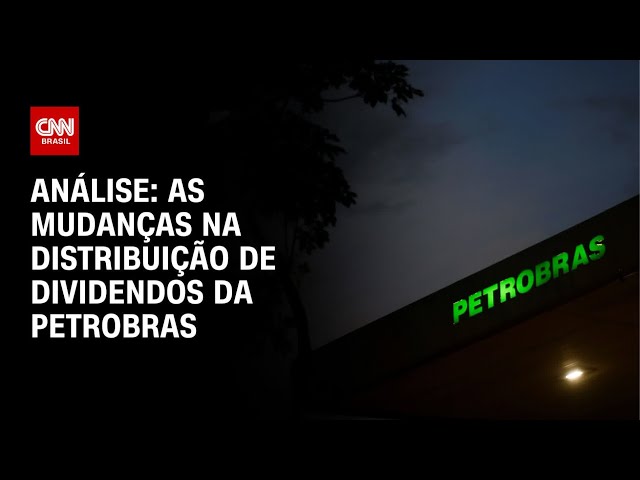 Análise: As mudanças na distribuição de dividendos da Petrobras | WW