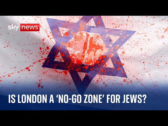 Are London's streets a  "no-go zone for Jews" during pro-Palestinian protests?