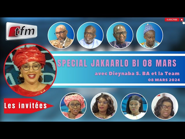 TFM LIVE : Jakaarlo bi spécial 08 Mars 2024 avec Dieynaba Seydou Ba