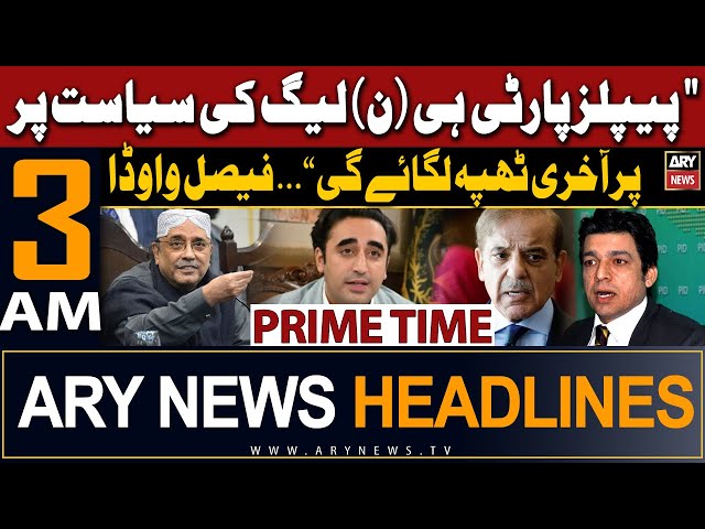 ARY News 3 AM Headlines 9th March 2024 | Faisal Vawda's Shocking Statement