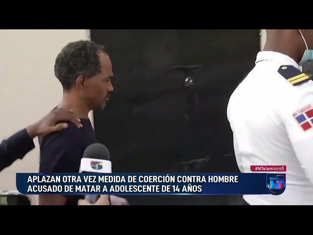 Aplazan otra vez medida de coerción contra hombre acusado de matar a adolescente de 14 años