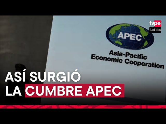 APEC: claves para entender la importancia de este foro económico