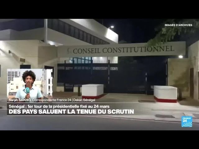 Au Sénégal, le premier tour de la présidentielle finalement fixé au 24 mars • FRANCE 24