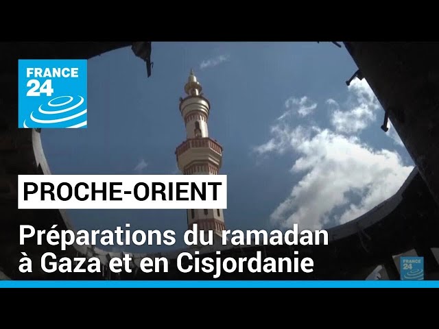 Proche-Orient : malgré la guerre, les musulmans de Gaza et de Cisjordanie préparent le ramadan