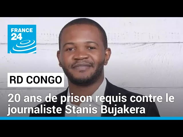 RD Congo : 20 ans de prison requis contre le journaliste Stanis Bujakera • FRANCE 24