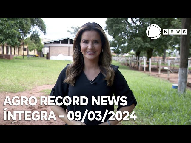 Agro Record News - 09/03/2024