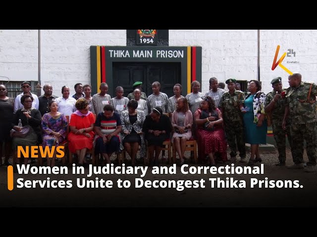 Women in Judiciary and Correctional Services Unite to Decongest Thika Prisons